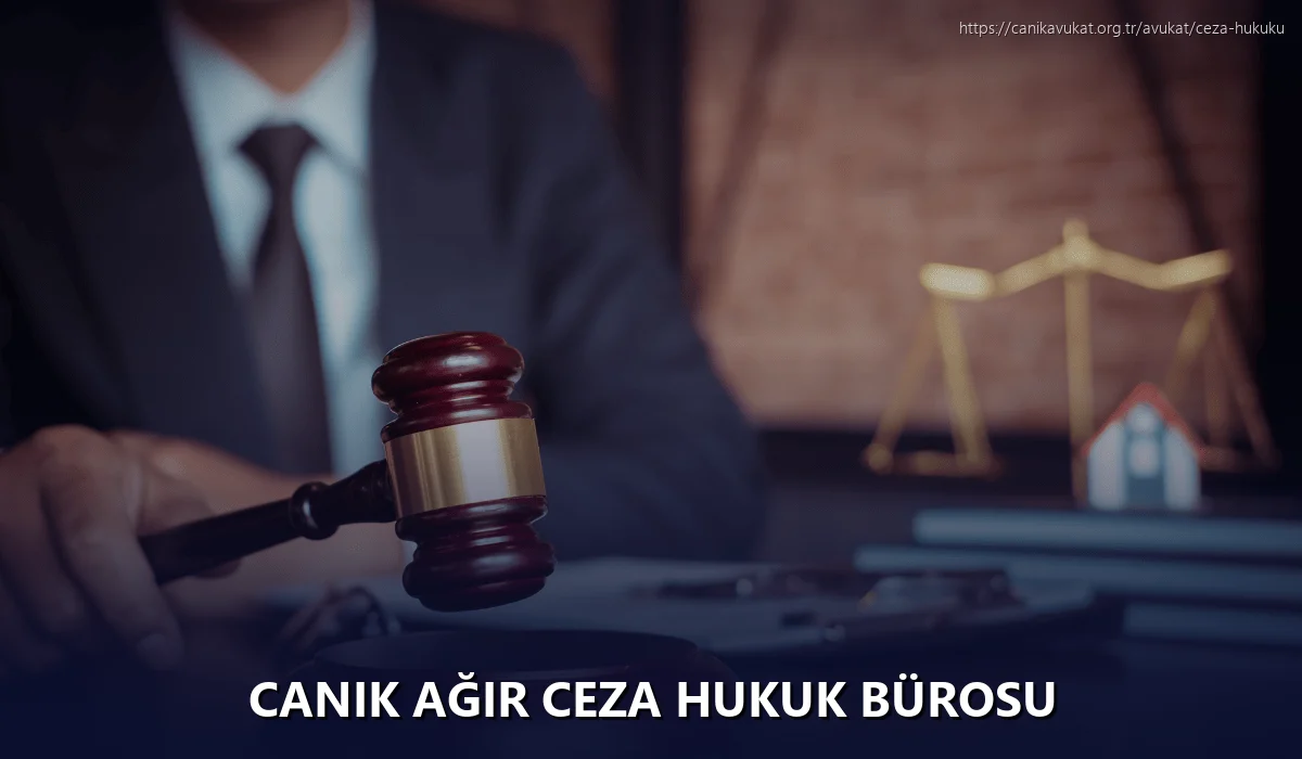Canik Ağır Ceza Hukuk Bürosu
