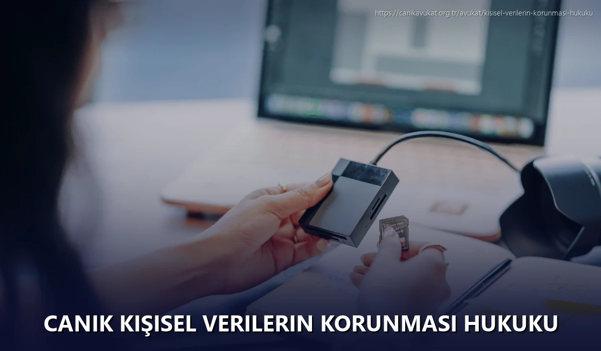 Canik Kişisel Verilerin Korunması Hukuku